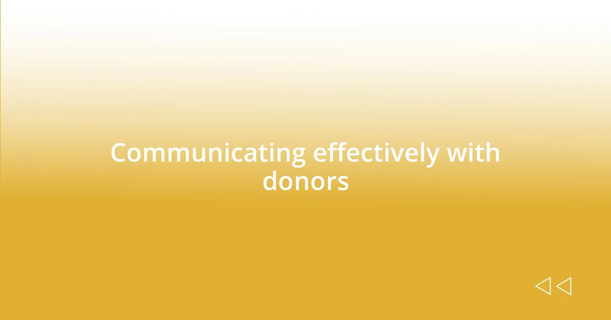 Communicating effectively with donors