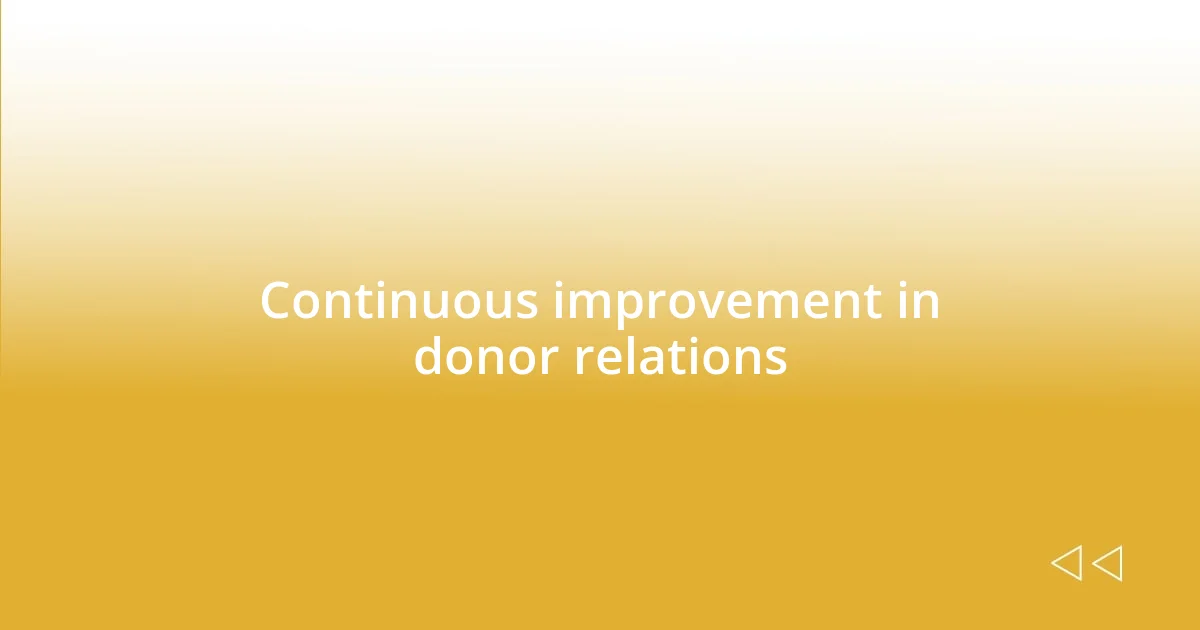 Continuous improvement in donor relations